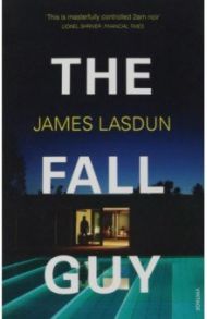 The Fall Guy / Lasdun James