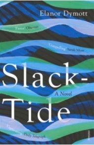 Slack-Tide / Dymott Elanor