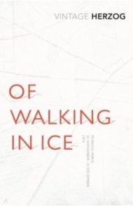 Of Walking In Ice. Munich-Paris 23 November - 14 December 1974 / Herzog Werner