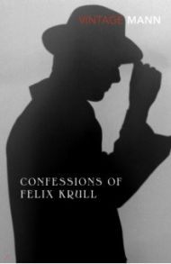 Confessions Of Felix Krull / Mann Thomas