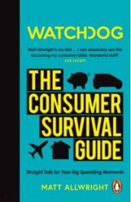 Watchdog. The Consumer Survival Guide / Allwright Matt