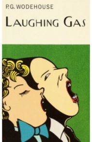 Laughing Gas / Wodehouse Pelham Grenville