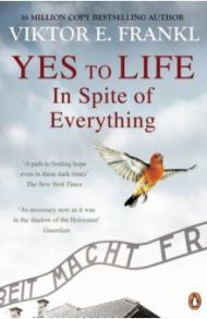 Yes To Life In Spite of Everything / Frankl Viktor E.