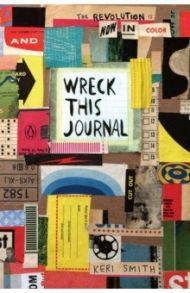 Wreck This Journal. Now in Colour / Smith Keri