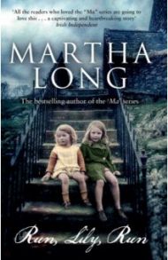 Run, Lily, Run / Long Martha