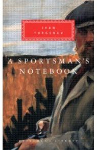 A Sportsman's Notebook / Turgenev Ivan