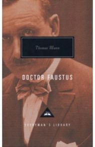 Doctor Faustus / Mann Thomas