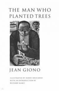 The Man Who Planted Trees / Giono Jean