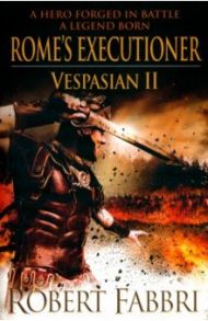 Vespasian II. Rome's Executioner / Fabbri Robert