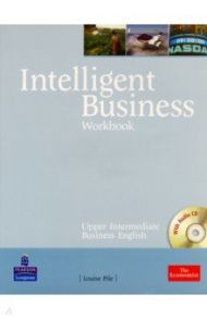 Intelligent Business. Upper Intermediate. Workbook +CD / Pile Louise