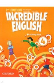 Incredible English. Level 4. Second Edition. Activity Book / Redpath Peter, Phillips Sarah, Grainger Kirstie