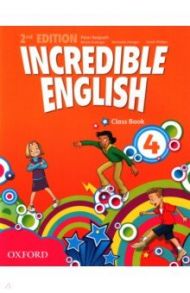 Incredible English. Level 4. Second Edition. Class Book / Redpath Peter, Grainger Kirstie, Morgan Michaela