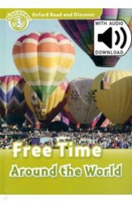 Oxford Read and Discover. Level 3. Free Time Around the World Audio Pack / Penn Julie