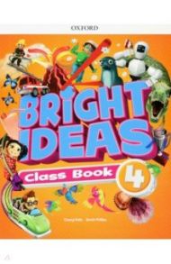 Bright Ideas. Level 4. Class Book with Big Questions App / Palin Cheryl, Phillips Sarah