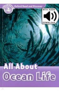 Oxford Read and Discover. Level 4. All About Ocean Life Audio Pack / Bladon Rachel