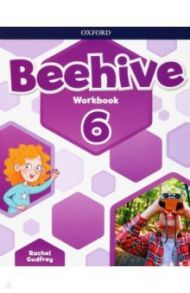 Beehive. Level 6. Workbook / Godfrey Rachel