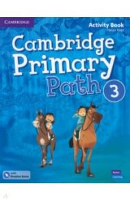 Cambridge Primary Path. Level 3. Activity Book with Practice Extra / Kidd Helen