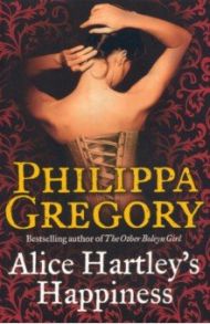 Alice Hartley's Happiness / Gregory Philippa