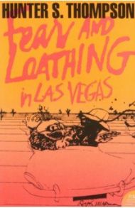 Fear and Loathing in Las Vegas / Thompson Hunter S.