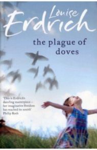 The Plague of Doves / Erdrich Louise