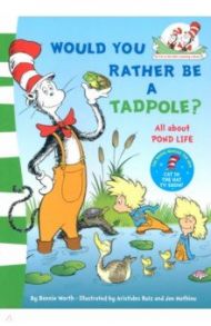 Would You Rather Be a Tadpole? / Worth Bonnie