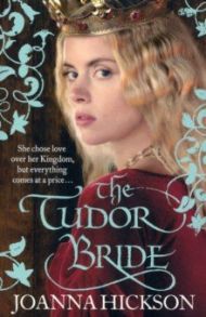 The Tudor Bride / Hickson Joanna