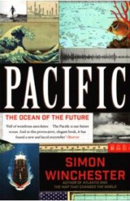 Pacific. The Ocean of the Future / Winchester Simon