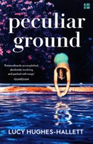 Peculiar Ground / Hughes-Hallett Lucy