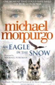 Eagle in the Snow / Morpurgo Michael