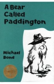 A Bear Called Paddington / Bond Michael