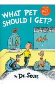 What Pet Should I Get? / Dr Seuss