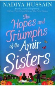 The Hopes and Triumphs of the Amir Sisters / Hussain Nadiya