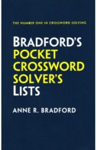 Bradford's Pocket Crossword Solver's Lists / Bradford Anne R.