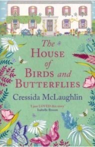 The House of Birds and Butterflies / McLaughlin Cressida