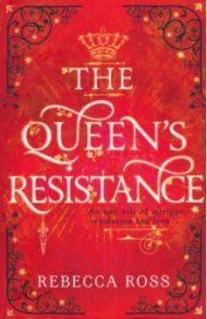 The Queen's Resistance / Ross Rebecca