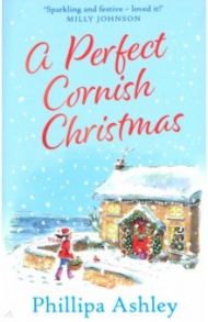 A Perfect Cornish Christmas / Ashley Phillipa