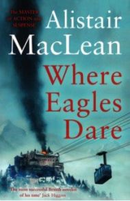 Where Eagles Dare / MacLean Alistair