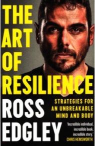 The Art of Resilience / Edgley Ross