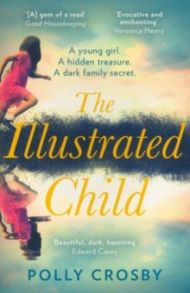 The Illustrated Child / Crosby Polly