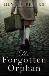 The Forgotten Orphan / Peters Glynis