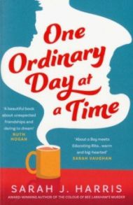 One Ordinary Day at a Time / Harris Sarah J.