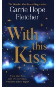 With This Kiss / Fletcher Carrie Hope