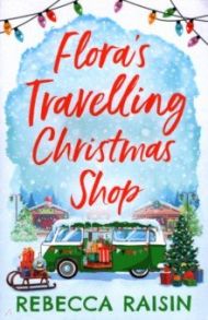 Flora's Travelling Christmas Shop / Raisin Rebecca