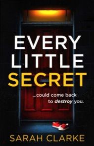 Every Little Secret / Clarke Sarah