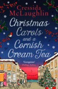 Christmas Carols and a Cornish Cream Tea / McLaughlin Cressida