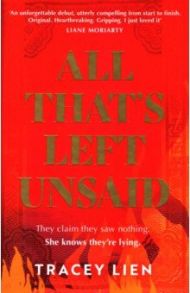 All That’s Left Unsaid / Lien Tracey