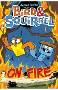 Bird & Squirrel On Fire / Burks James