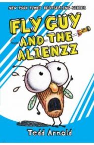 Fly Guy and the Alienzz / Arnold Tedd