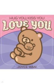 Hug You, Kiss You, Love You / Wan Joyce