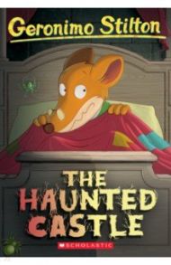 The Haunted Castle / Stilton Geronimo